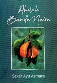 Image of Akulah Banda Naira