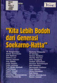 Image of Kita Lebih Bodoh dari Generasi Soekarno-Hatta