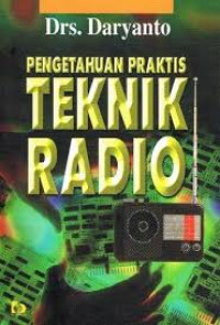 Image of Pengetahuan Praktis Teknik Radio